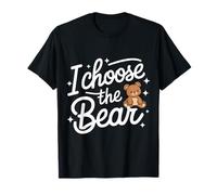 Orso I Choose The Bear Maglietta