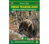 Orso marsicano. Signore della montagna