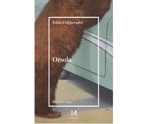 Orsola [Hardcover] [Jul 01, 2021] Folgheraiter, Fabio