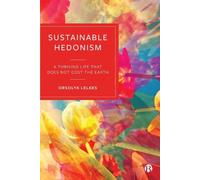 Orsolya Lelkes Sustainable Hedonism (Tascabile)