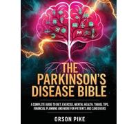 Orson Pike The Parkinson's Disease Bible (Tascabile)