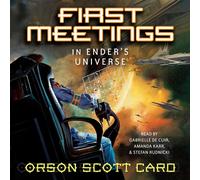 Orson Scott Card Gabrielle De Cuir Macmillan Audio First Meetings: (Audiobook)
