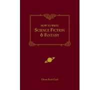 Orson Scott Card How to Write Science Fiction and Fantasy (Tascabile)