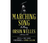 Orson Welles Marching Song (Copertina rigida)