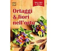 Ortaggi e fiori nell'orto. Consumare i fiori eduli e commestibili