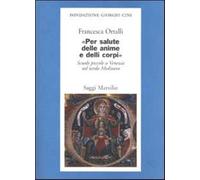 Ortalli,Francesca. - Per salute delle anime e delli corpi. Scuole piccole a Vene