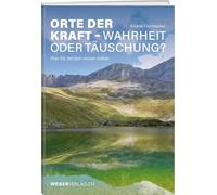 Orte der Kraft - Wahrheit oder Täuschung?