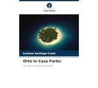 Orte in Casa Forte:: Wo liegen die Stärken der Orte?