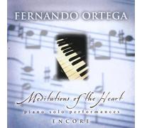 Ortega, Fernando - Meditations Of The Heart-Encore