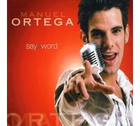 Ortega,Manuel - Say a Word