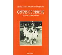 Ortensie e ortiche. Cento anni di romanzo familiare