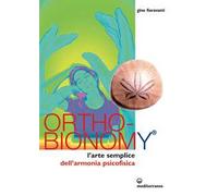 Ortho-bionomy. L'arte semplice dell'armonia psicofisica