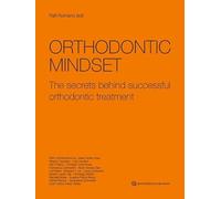 Orthodontic Mindset: The secrets behind successful orthodontic treatment