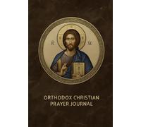 Orthodox Christian Prayer Journal: Guided Daily Reflections