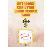 Orthodox Christian Word Search Book: 50+ Orthodox themed word searches & over 1000 total words, plus teachings from Orthodox Saints