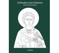 Orthodox Icon Patterns: Patron Saints Book 1