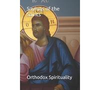 Orthodox Spirituality Sayings of the Saints (Tascabile)