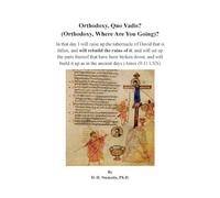 Orthodoxy, Quo Vadis? (Orthodoxy, Where Are You Going)?