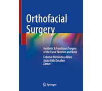 Orthofacial Surgery: Aesthetic & Functional Surgery of the Facial Skeleton and Mask
