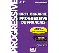 Orthographe progressive du français. Per le Scuole superiori. Con espansione online. Con CD-Audio: Livre intermediaire + CD + Appli-web -