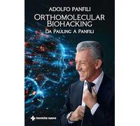 Orthomolecular biohacking. Da Pauling a Panfili
