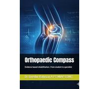 Orthopaedic Compass: Evidence based rehabilitation from student to specialist
