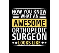 Orthopedic Surgeon Notebook: Journal Gift 100 Pages, 8.5x11 Soft Cover