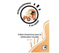 Orthotraînement à la ferme: Cahier d'exercices pour la rééducation visuelle
