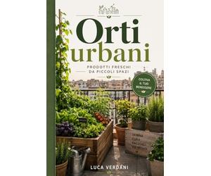 Orti urbani: Prodotti freschi da piccoli spazi