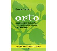 Orto. Dal balcone al campo: come coltivare ortaggi con successo