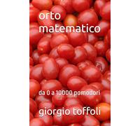 orto matematico: da 0 a 10000 pomodori