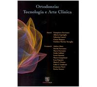 Ortodonzia. Tecnologia e arte clinica - Farronato Giampietro, Caprioglio A...