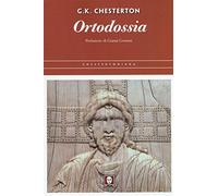 Libri Chesterton Gilbert Keith - Ortodossia