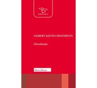 Ortodossia. Nuova ediz. [Paperback] [May 04, 2023] Chesterton, Gilbert Keith and
