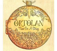 Ortolan - Time On A String