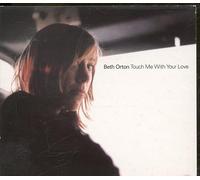 Orton, Beth - Touch Me With Your Love