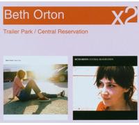 Orton,Beth - Trailer Park/Central Reservation
