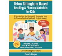 Orton-Gillingham Based Reading and Phonics Materials for kids: A Step-by-Step Workbook With Decodable Tools for Phonics, Spelling, Reading & Dyslexia Support
