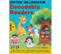 Orton Gillingham Decodable Readers: Unlock Reading Success with Decodable Texts and Phonics-Based Passages for Early and Struggling Readers and Students with Dyslexia