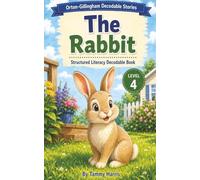 Orton-Gillingham Decodable Stories - Level 4 - The Rabbit: Structured Literacy Decodable Reader for Developing Readers