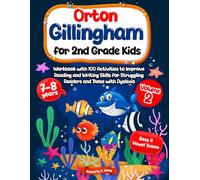 Orton Gillingham for 2nd Grade Kids. Workbook with 100 Activities to Improve Reading and Writing Skills for Struggling Readers and Those with Dyslexia. 7-8 years. Grade 2