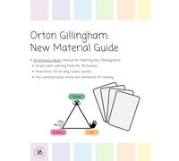 Orton-Gillingham New Material Guide for Teachers: A Multisensory Structured Literacy Resource for Teaching the Phonetic Code