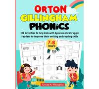 Orton Gillingham Phonics. 100 activities to help kids with dyslexia and struggle readers to improve their writing and reading skills. Volume 1.