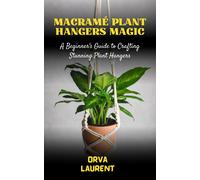 Orva Laurent Macramé Plant Hangers Magic (Tascabile)