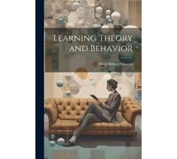 Orval Hobart Mowrer Learning Theory and Behavior (Tascabile)