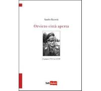 Orvieto città aperta - Bassetti Sandro