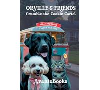 Orville & Friends Crumble the Cookie Cartel: 1