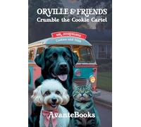Orville & Friends Crumble the Cookie Cartel