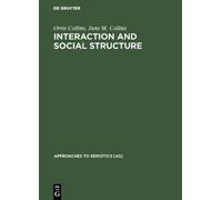 Orvis Collins June M Collins Interaction and Social Structure (Copertina rigida)