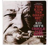 Ory,Kid'S Creole Jazz Band - This Kid'S the Greatest